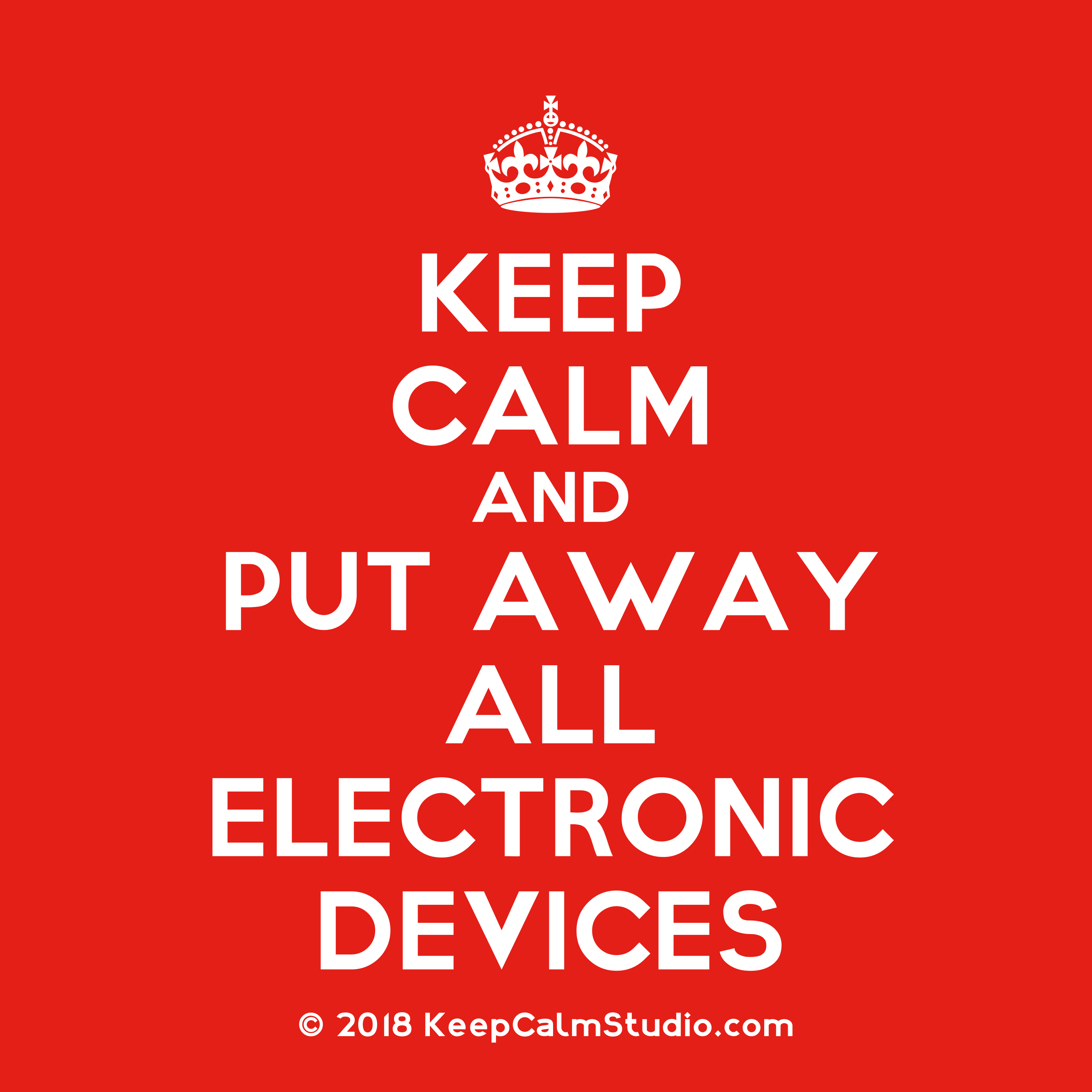 keep calm and put away all devices sign